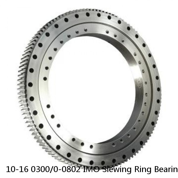 10-16 0300/0-0802 IMO Slewing Ring Bearings