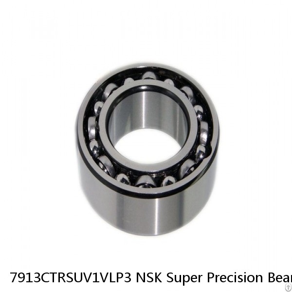 7913CTRSUV1VLP3 NSK Super Precision Bearings